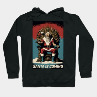 Santa is Coming Hoodie